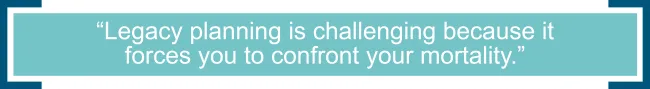 Estate and Legacy Planning Pull Quote 2