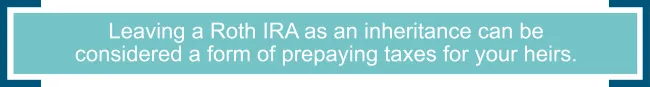 Leaving a Roth IRA as an inheritance